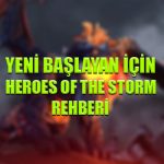Yeni başlayan için Heroes of the Storm rehberi